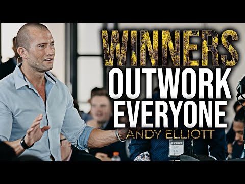 OUTWORK EVERYONE - Andy Elliott -Powerful Motivational Video