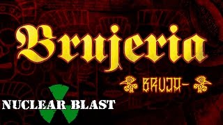 BRUJERIA - &quot;Bruja-&quot; (OFFICIAL TRACK)