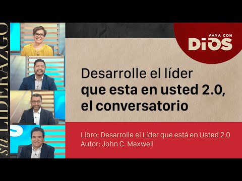 VayaConDios Ep.480 - Desarrolle el líder que esta en usted 2.0, el conversatorio