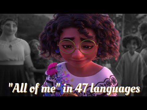 "All Of Me" - One-line Multilanguage | All Of You | Encanto