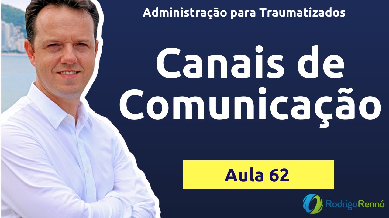 Canais de Comunicação - Riqueza de Canal - Administração para Traumatizados