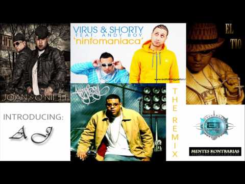 Ninfomaniaca Remix - Virus Y Shorty & Andy Boy Ft E.T Yomille Omar 'El Tio', Joan & O'Neill, Y AJ