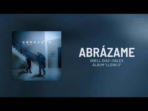 Onell Diaz, Dalex - Abrázame (Letra)