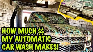 How much my Automatic Car Wash made in 1 Month!
