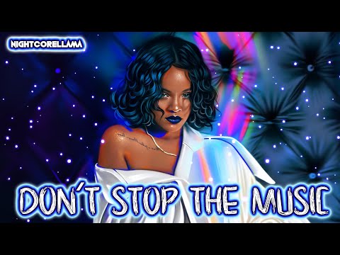 Rihanna - Don't Stop The Music (2021 House Remix) | Nightcore LLama Reshape