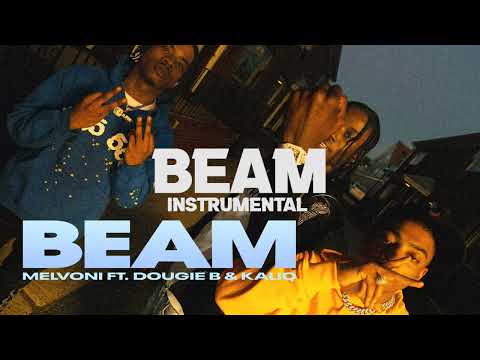 Melvoni - BEAM ft. Dougie B, KALIQ (Official Instrumental) (Prod. By Arcaze)