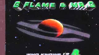 G Flame & Mr. G - Who Knows