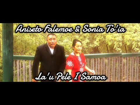 Aniseto Falemoe & Sonia To'ia - La'u Pele I Samoa (New video editing)