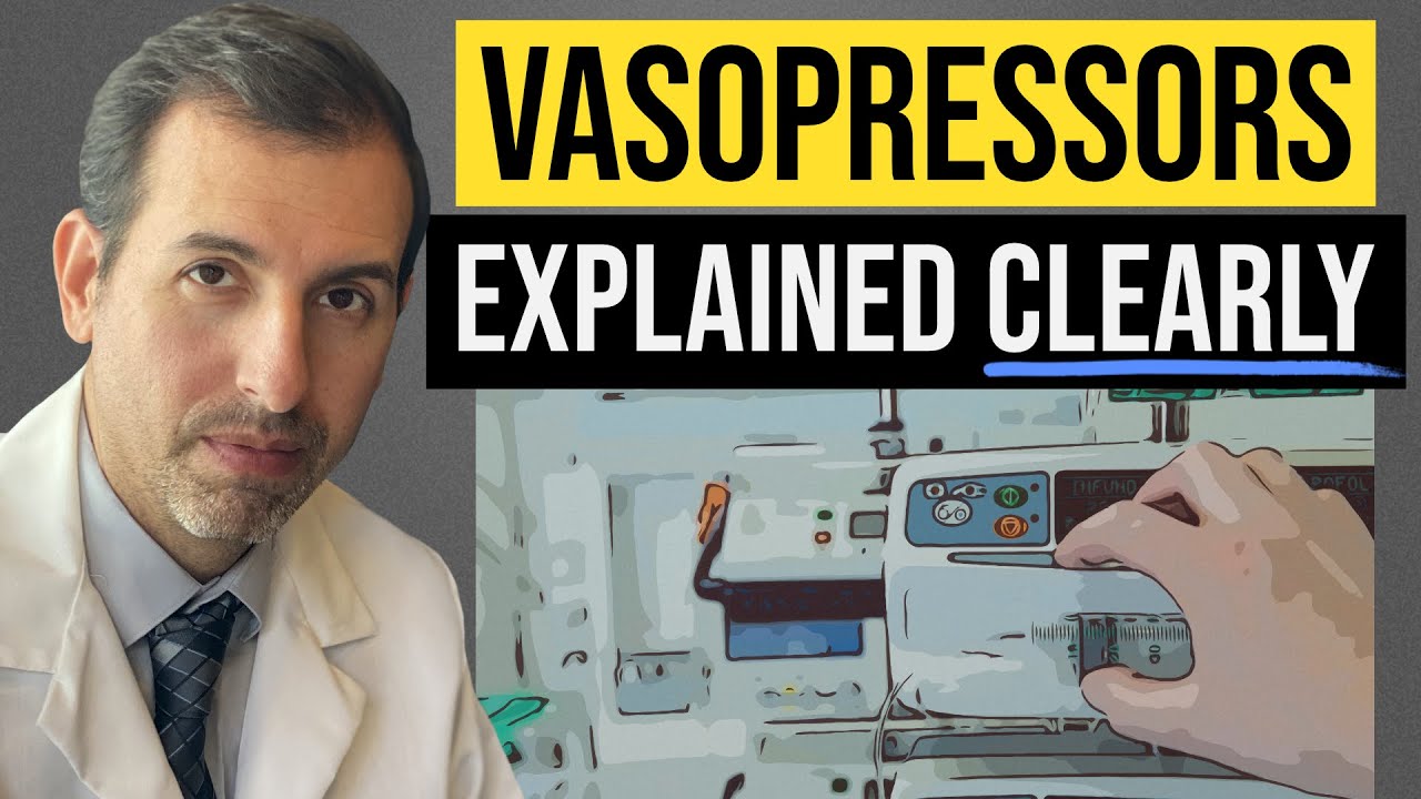 Vasopressors Explained Clearly: Norepinephrine, Epinephrine, Vasopressin, Dobutamine...