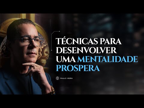TUDO o que Você precisa para DESENVOLVER UMA MENTE PROSPERA | Paulo Vieira
