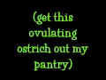 Muck Sticky- Ovulating Ostrich