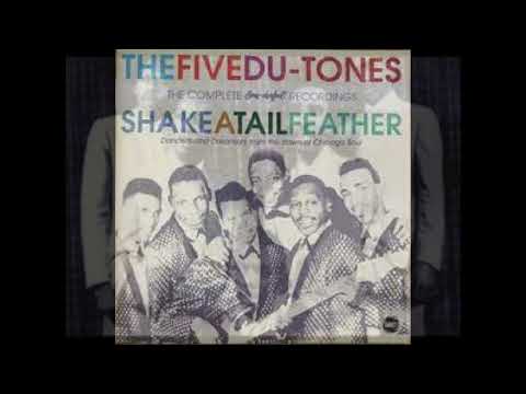 Shake A Tail Feather - The Five Du-Tones - 1963
