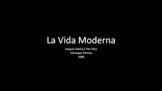 La Vida Moderna - Joaquín Sabina / Fito Páez