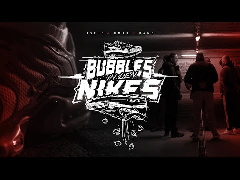 Asche ft Omar & Ramo - Bubbles in den Nikes