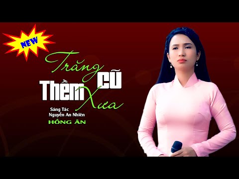 Trăng cũ thềm xưa - Hồng Ân