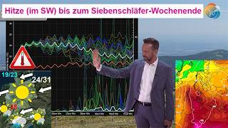 Hitze (im SW) bis  Siebenschläfer-Wochenende. Omega, anfangs Gewitter.