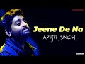 Shikwa Kare Hum Gairo Se kya || Jeene De Na || Arijit Singh new song 2021