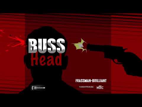 Frassman Brilliant - Buss Head (official Audio) YARDHYPEMUSIC