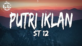 Download lagu ST 12 - Putri Iklan (Lyrics) mp3