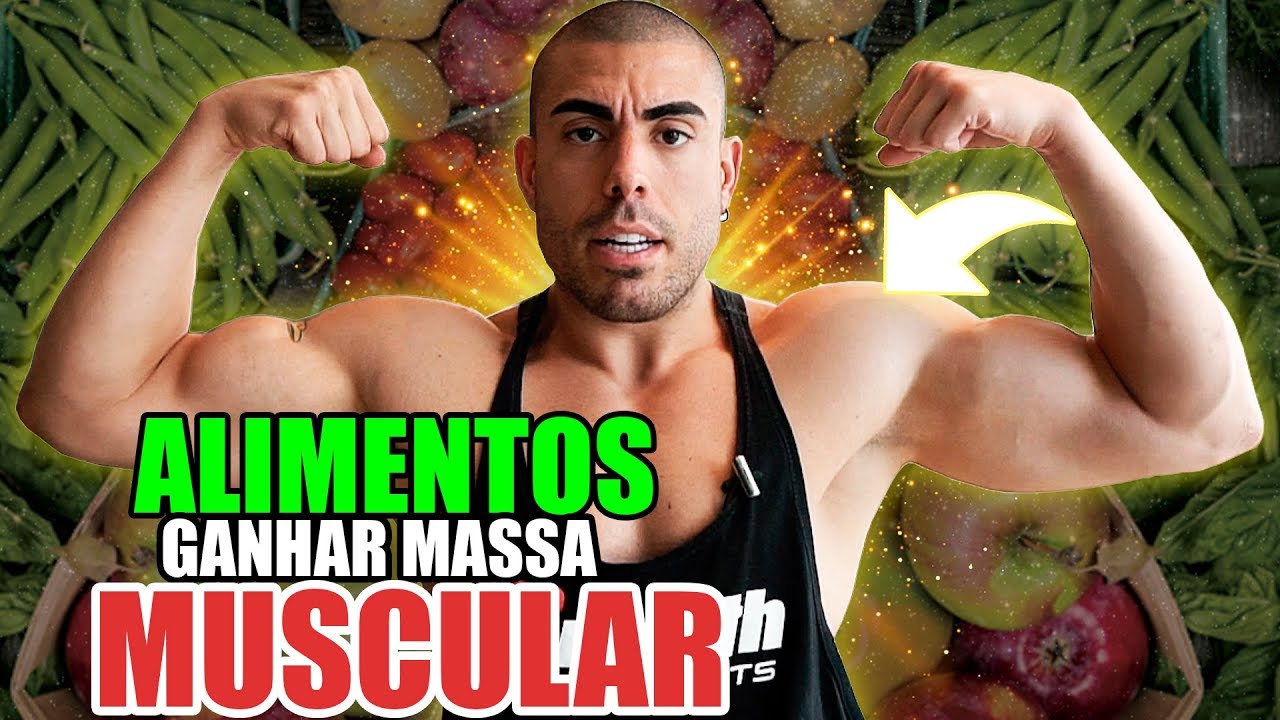 10 melhores alimentos para ganhar massa muscular