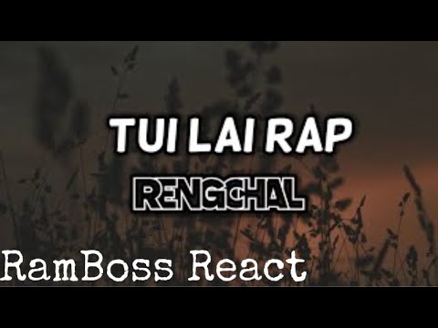 Rengchal- Tui Lai Rap(Thinlung laklawh) // RamBoss React