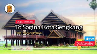 Download lagu Lagu Bugis_ Tau Sogina Kota Sengkang mp3