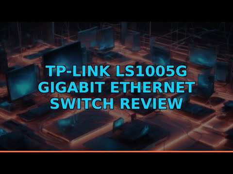 TP-Link LS1005G Gigabit Ethernet Switch Review