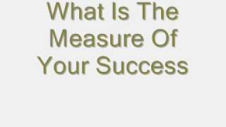 What Is The Measure Of Your Success