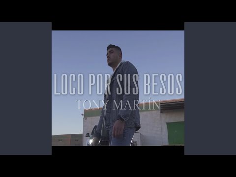 Loco por sus besos