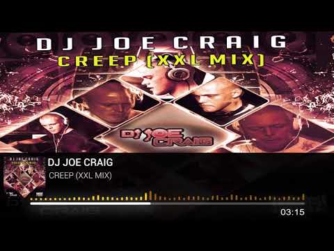 DJ Joe Craig - Creep XXL Mix