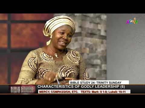 CoN BIBLE STUDY 24: JUNE 14, 2020 [ CHARACTERISTICS OF GODLY LEADERSHIP: MERCY, COMPASSION, ETC.]