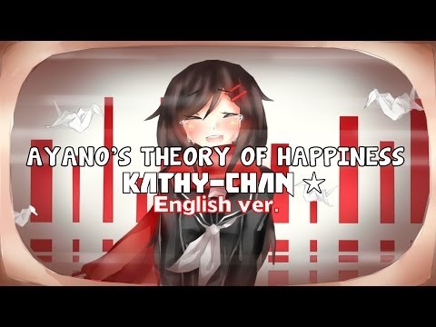 【Kathy-chan♫】Ayano's Theory of Happiness『English Ver.』