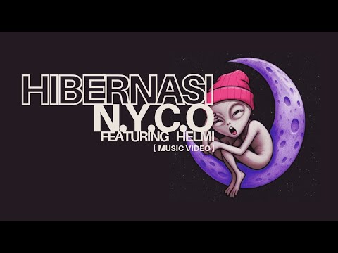 N.Y.C.O Ft. Helmi - Hibernasi (Official Music Video)