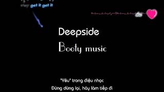 Booty music - Deepside (Vietsub+Karaoke)