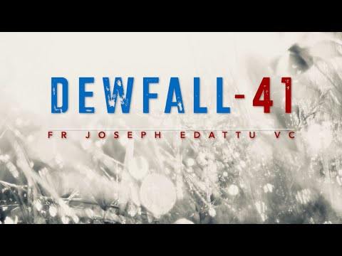 Dewfall 41 - How to make use of your suffering