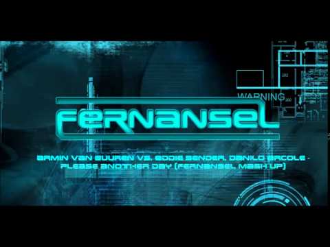 Armin van Buuren vs. Eddie Sender, Danilo Ercole - Please Another Day (Fernansel Mash Up)