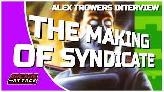 The Making of Syndicate - Alex Trowers (Bullfrog Productions)