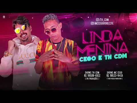 MC CEGO ABUSADO E TH CDM-LINDA MENINA-BATIDAO ROMANTICO