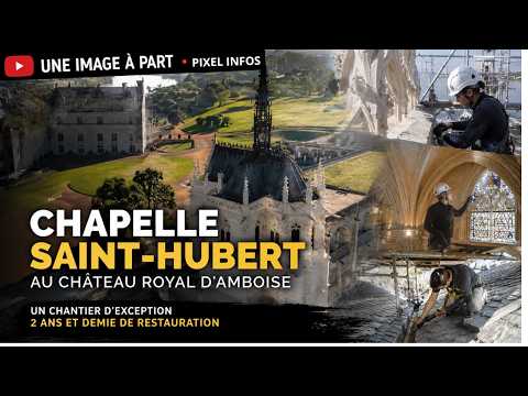 Documentaire - Restauration de la chapelle du château royal d'Amboise (37)