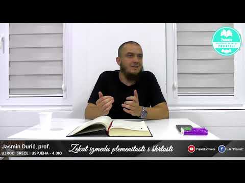 Uzroci sreće i uspjeha - 4. dio - Zekat između plemenitosti i škrtosti - Jasmin Durić, prof.