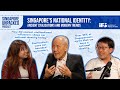 Singapore S National Identity Ancient Civilisations And Modern Trends Singapore Unpacked Ep 10