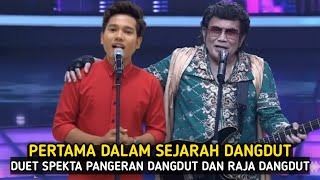 Download lagu First in Dangdut History!! Spectacular Duet of Pangeran Dangdut Feat Raja Dangdut on Indosiar's N... mp3