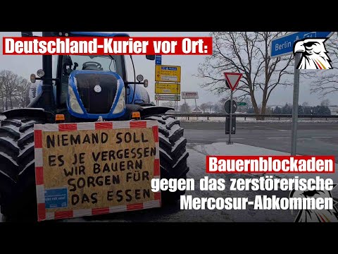 Deutschland-Kurier vor Ort: Bauernblockaden gegen das zerstörerische Mercosur-Abkommen