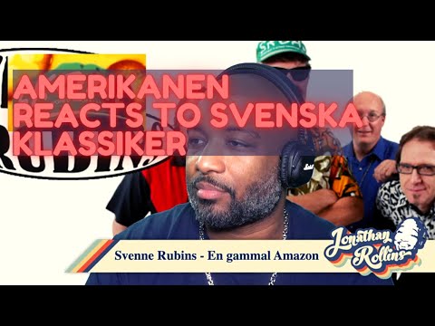Amerikanen Reacts To Svenska Klassiker: Svenne Rubins - En gammal Amazon