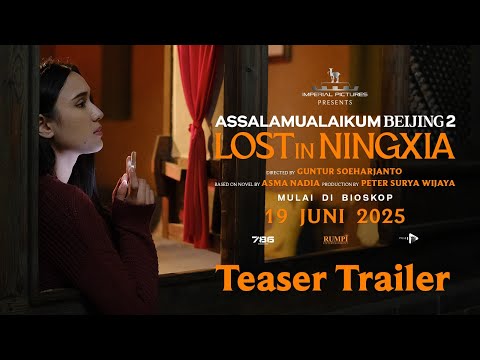 Thumbnail of the video: Official Teaser Trailer Film Assalamualaikum Beijing 2: lost In Ningxia