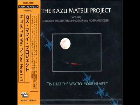 Kazu Matsui Project feat. Phillip Ingram - The Music Inside You