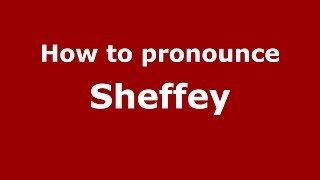 How to pronounce Sheffey
