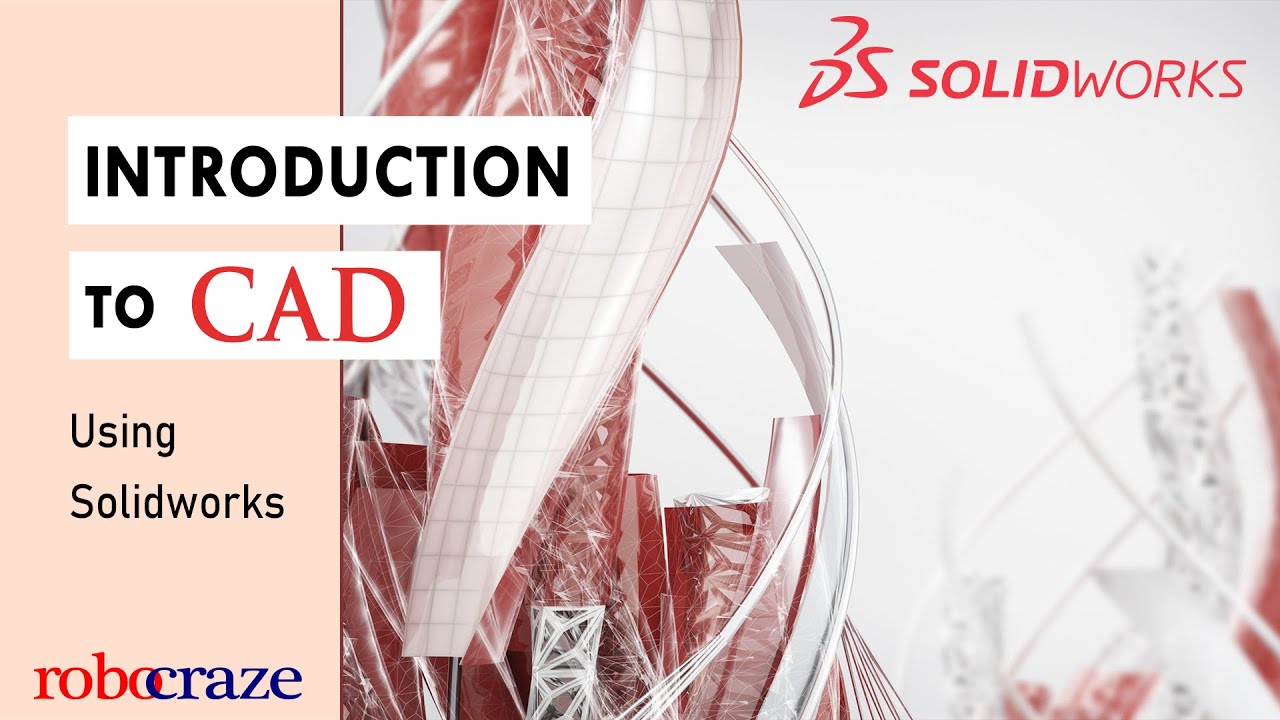 Basics of Computer Aided Design (CAD)