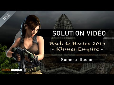 [TRLE] Tomb Raider BtB 2014 : Khmer Empire - #05 - Sumeru Illusion