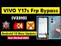 Vivo Y17s Frp Bypass Android 13 V2310 Vivo Y17s Google Account Remove New Method Frp 2023
